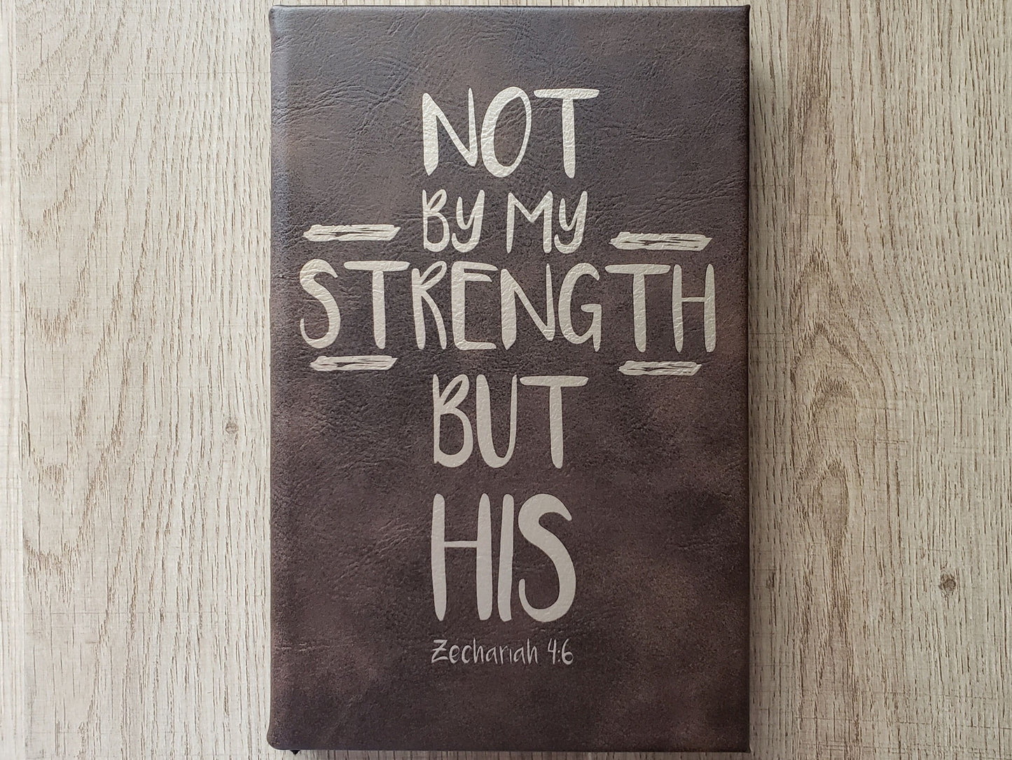 Not By My Strength But His Leather Journal - Motivational Journal with lined paper - Christian Scripture Cross Gift