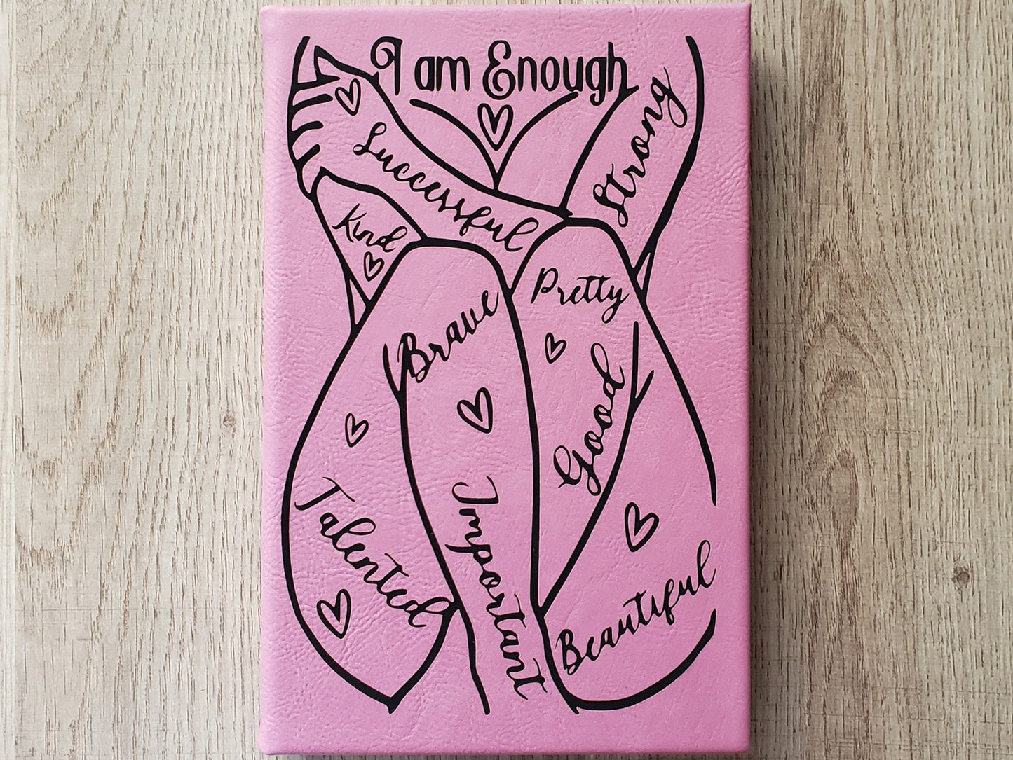 I Am Enough Leatherette Journal - Motivational - lined paper - Successful Strong Kind Brave Pretty Good Talented Important Beautiful - Pink
