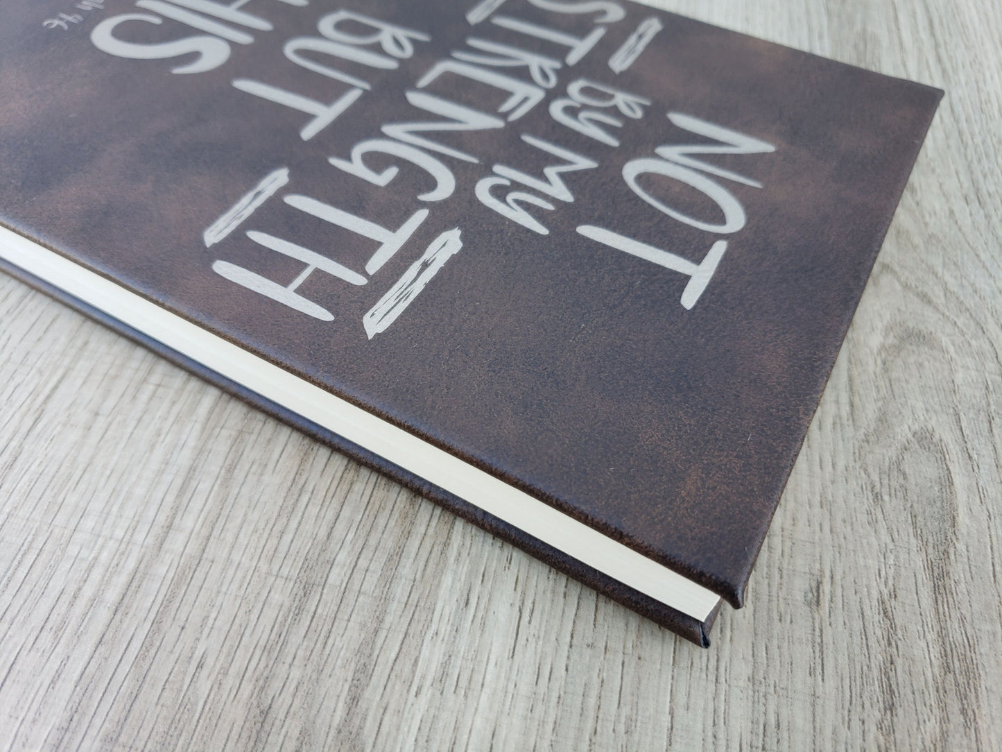 Not By My Strength But His Leather Journal - Motivational Journal with lined paper - Christian Scripture Cross Gift